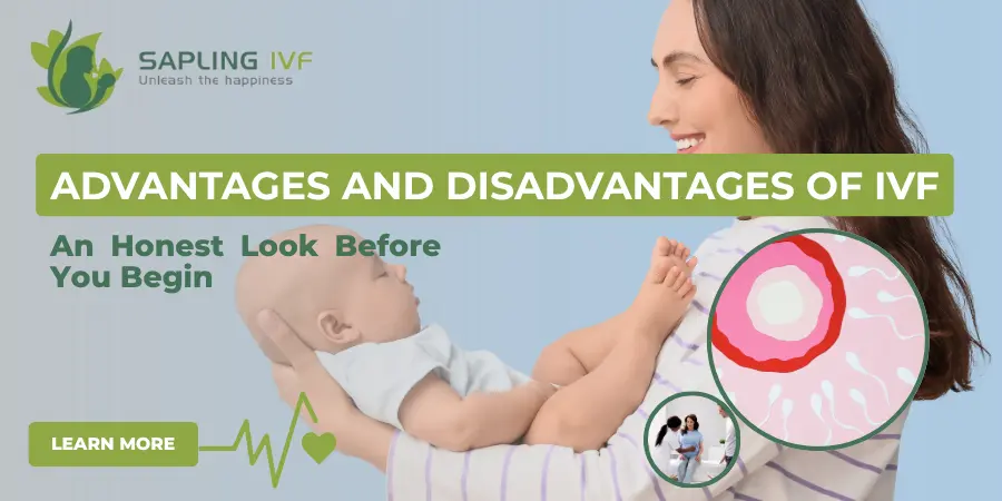 Advantages and Disadvantages of IVF: An Honest Look Before You Begin